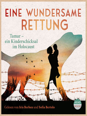 cover image of Eine wundersame Rettung--Tamar--ein Kinderschicksal im Holocaust